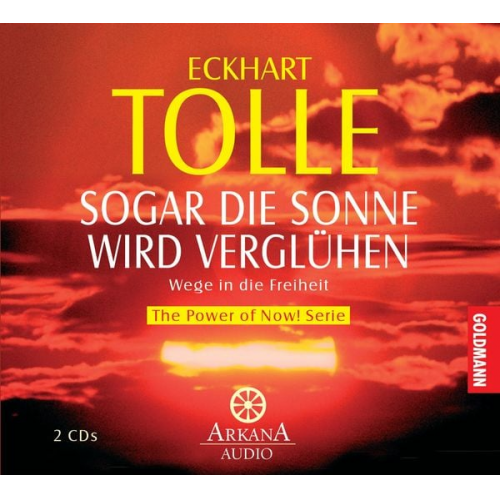 Eckhart Tolle - Sogar die Sonne wird verglühen