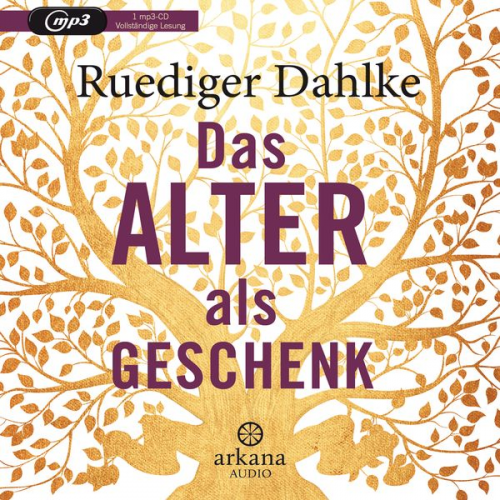 Ruediger Dahlke - Das Alter als Geschenk