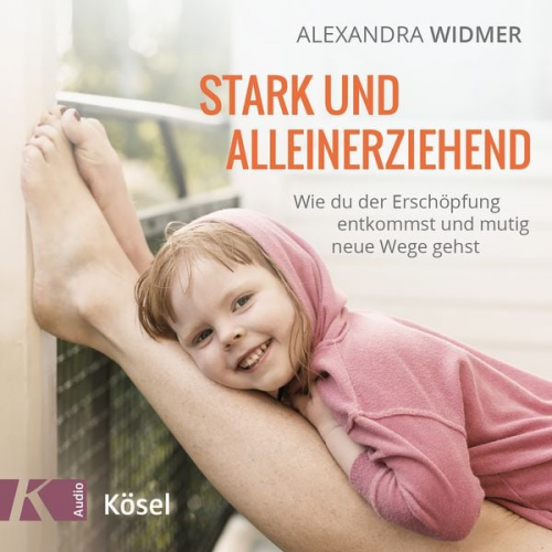 Alexandra Widmer - Stark und alleinerziehend