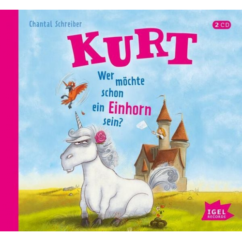 Chantal Schreiber - Kurt, Einhorn wider Willen 1. Wer möchte schon ein Einhorn sein?