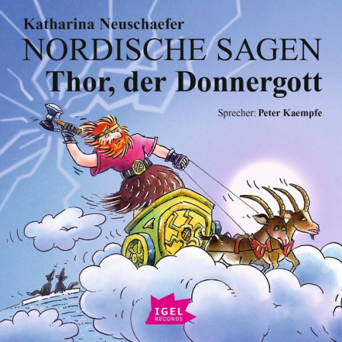 Katharina Neuschaefer - Nordische Sagen. Thor, der Donnergott