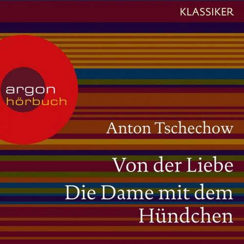 Anton Tschechow - Von der Liebe / Die Dame mit dem Hündchen