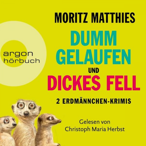 Moritz Matthies - Erdmännchen im Doppelpack: Dumm gelaufen / Dickes Fell (Nur bei uns!)