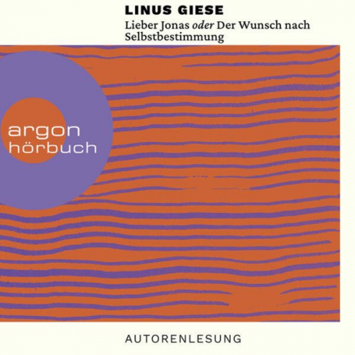 Linus Giese - Lieber Jonas oder Der Wunsch nach Selbstbestimmung