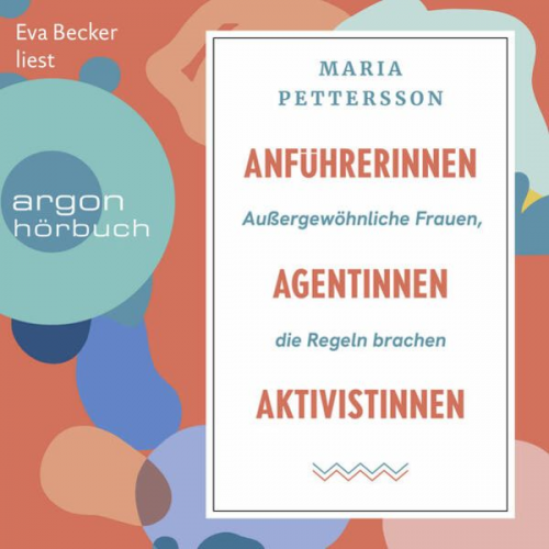 Maria Pettersson - Anführerinnen, Agentinnen, Aktivistinnen