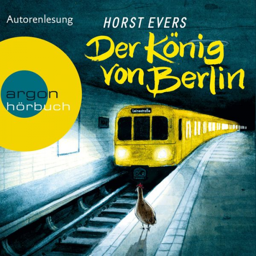 Horst Evers - Der König von Berlin