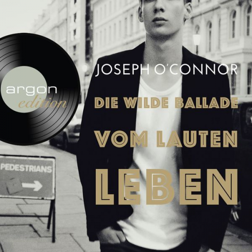 Joseph OConnor - Die wilde Ballade vom lauten Leben