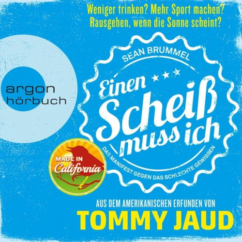 Tommy Jaud - Sean Brummel: Einen Scheiß muss ich