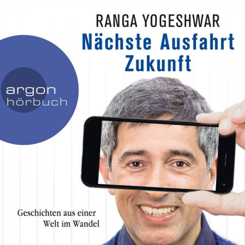 Ranga Yogeshwar - Nächste Ausfahrt Zukunft