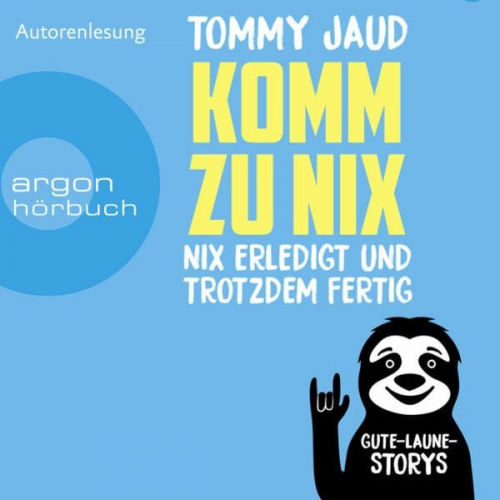 Tommy Jaud - Komm zu nix – Nix erledigt und trotzdem fertig