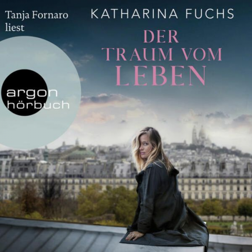 Katharina Fuchs - Der Traum vom Leben