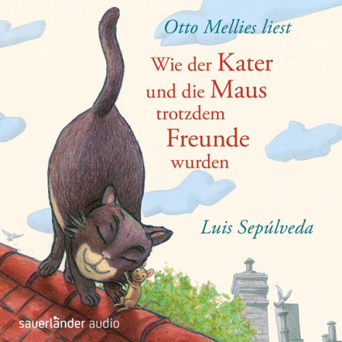 Luis Sepúlveda - Wie der Kater und die Maus trotzdem Freunde wurden