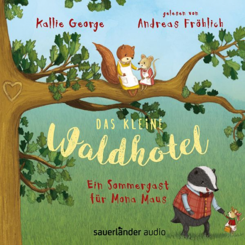 Kallie George - Das kleine Waldhotel - Ein Sommergast für Mona Maus