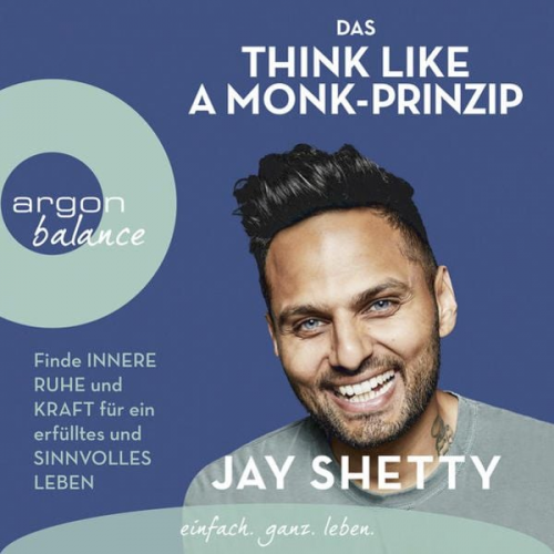 Jay Shetty - Das Think Like a Monk-Prinzip