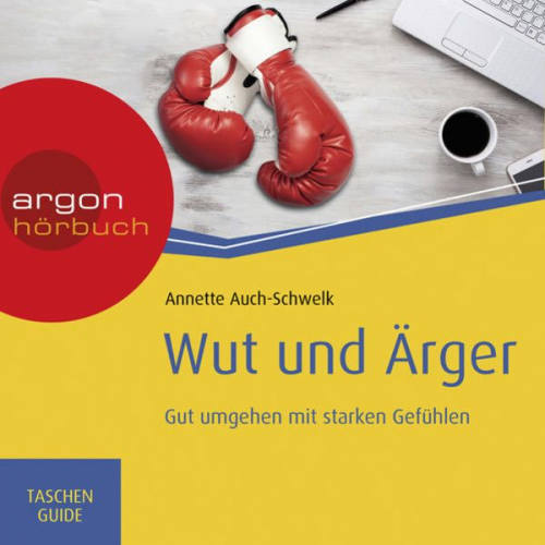 Annette Auch-Schwelk - Wut und Ärger