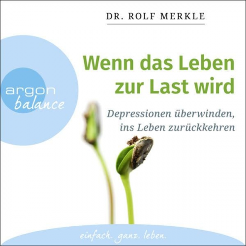 Rolf Merkle - Wenn das Leben zur Last wird