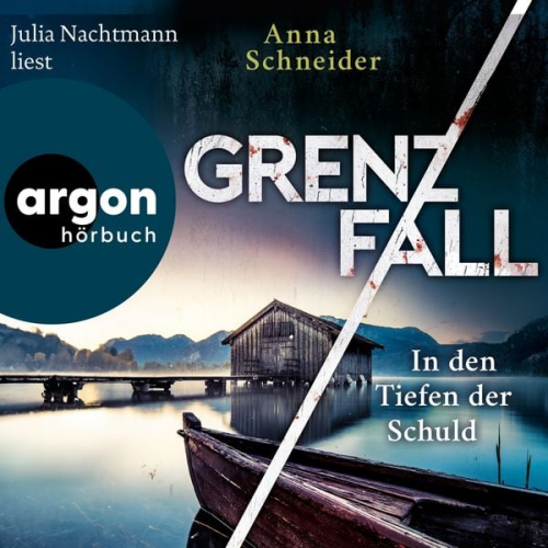 Anna Schneider - Grenzfall - In den Tiefen der Schuld