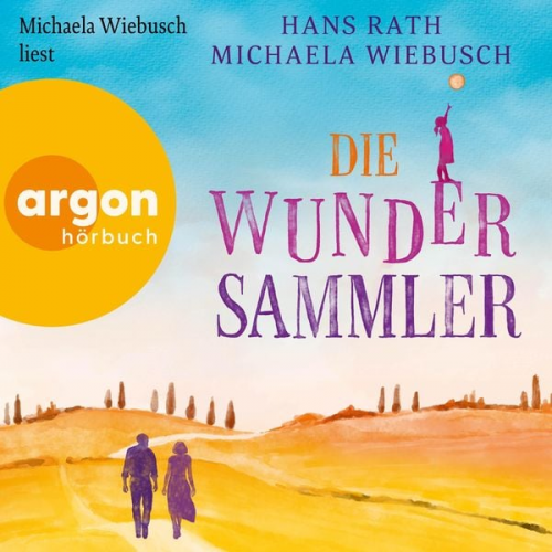 Hans Rath Michaela Wiebusch - Die Wundersammler