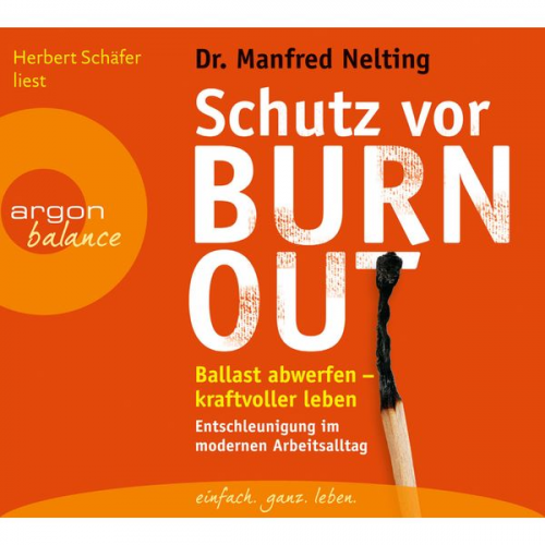 Manfred Nelting - Schutz vor Burn-out - Ballast abwerfen - kraftvoller leben