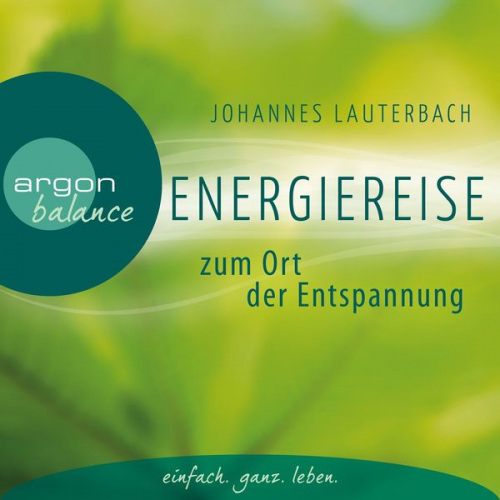 Johannes Lauterbach - Energiereise zum Ort der Entspannung