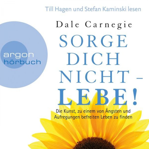 Dale Carnegie - Sorge dich nicht - lebe!