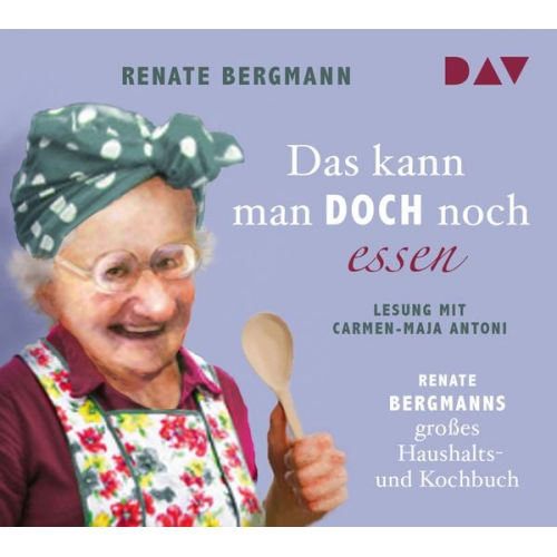 Renate Bergmann - Das kann man doch noch essen. Renate Bergmanns großes Haushalts- und Kochbuch