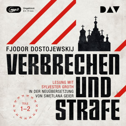 Fjodor M. Dostojewski - Verbrechen und Strafe – Teil 1-2