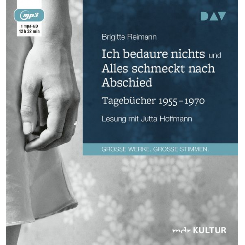 Brigitte Reimann - Ich bedaure nichts / Alles schmeckt nach Abschied. Tagebücher 1955-1970