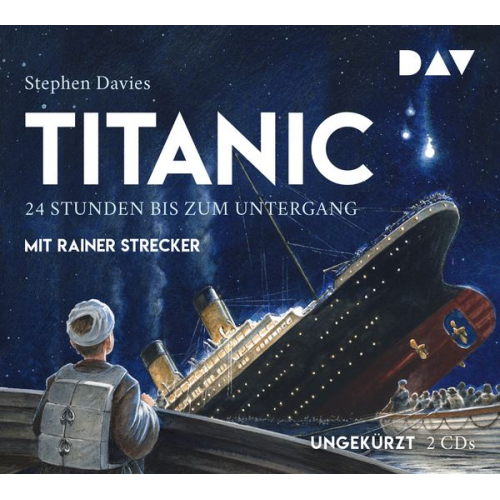 Stephen Davies - Titanic – 24 Stunden bis zum Untergang