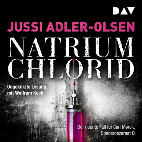 Jussi Adler-Olsen - NATRIUM CHLORID. Der neunte Fall für Carl Mørck, Sonderdezernat Q