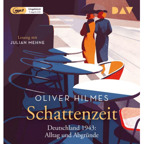 Oliver Hilmes - Schattenzeit. Deutschland 1943: Alltag und Abgründe