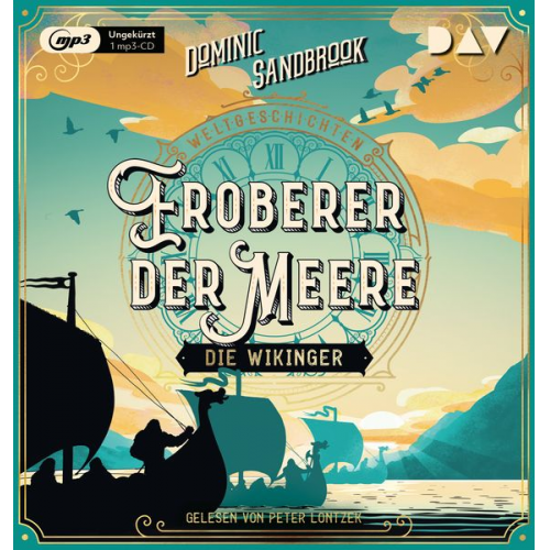 Dominic Sandbrook - Weltgeschichte(n). Eroberer der Meere: Die Wikinger