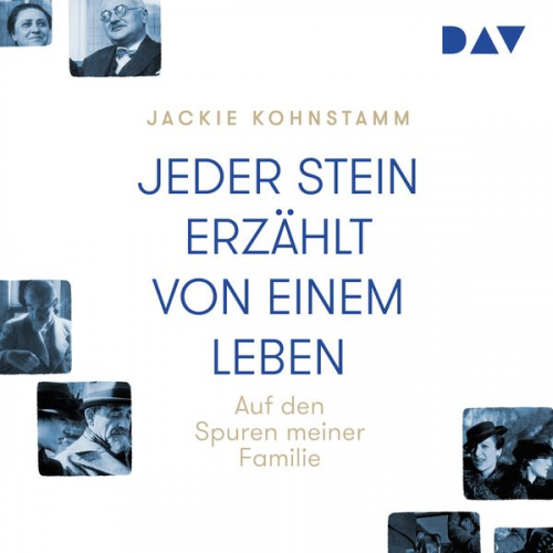 Jackie Kohnstamm - Jeder Stein erzählt von einem Leben. Auf den Spuren meiner Familie