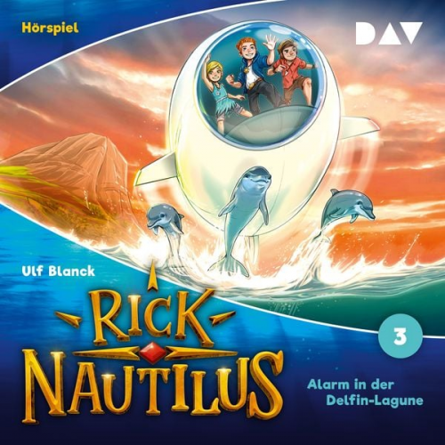 Ulf Blanck - Rick Nautilus – Folge 3: Alarm in der Delfin-Lagune (Hörspiel)