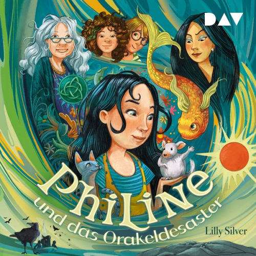 Lilly Silver - Philine und das Orakeldesaster (Teil 1)