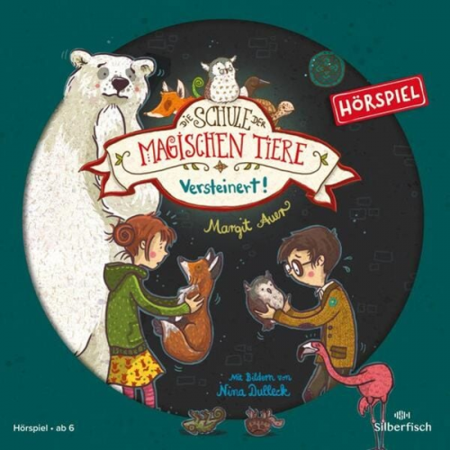 Margit Auer - Die Schule der magischen Tiere - Hörspiele 9: Versteinert! Das Hörspiel