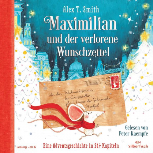 Alex T. Smith - Maximilian und der verlorene Wunschzettel (Maximilian 1)