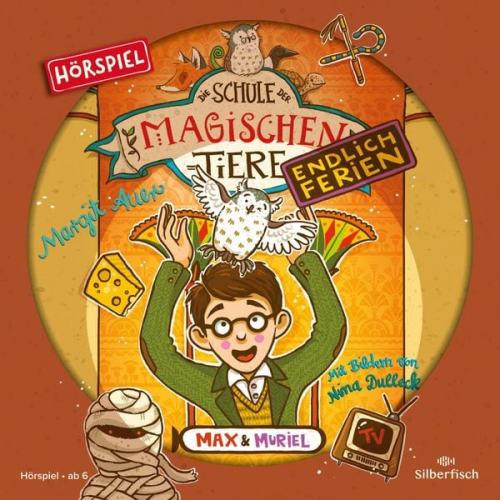 Margit Auer - Die Schule der magischen Tiere - Endlich Ferien - Hörspiele 7: Max und Muriel - Das Hörspiel