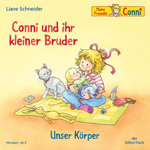 Liane Schneider - Conni und ihr kleiner Bruder / Unser Körper (Meine Freundin Conni - ab 3)