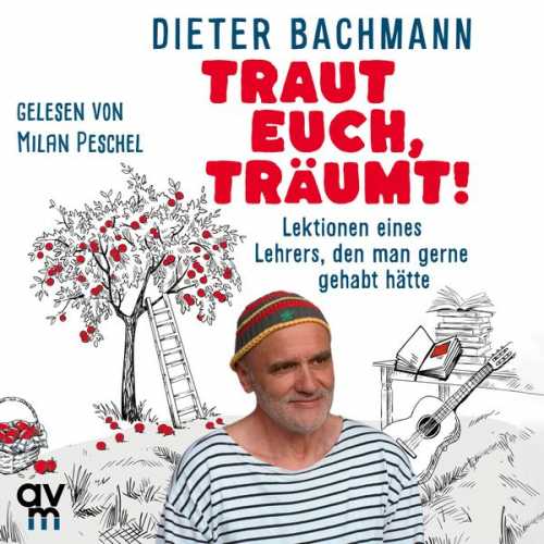 Dieter Bachmann - Traut euch, träumt!