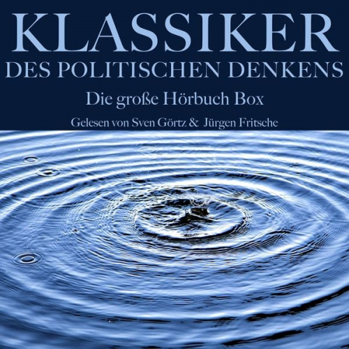 Karl Marx Sun Tzu Immanuel Kant Max Weber Benjamin Franklin - Klassiker des politischen Denkens: Die große Hörbuch Box