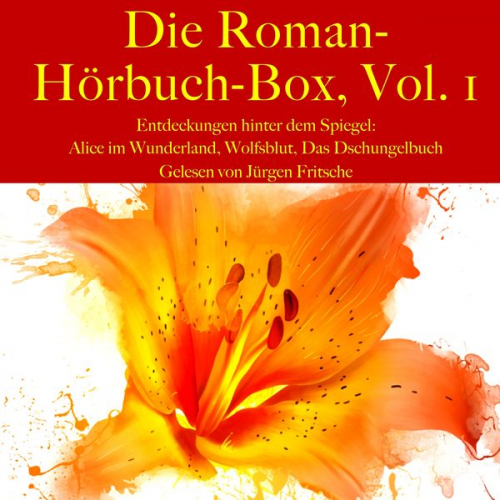 Jack London Rudyard Kipling Lewis Carroll - Die Roman-Hörbuch-Box, Vol. 1: Entdeckungen hinter dem Spiegel