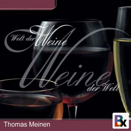 Thomas Meinen - Welt der Weine - Weine der Welt