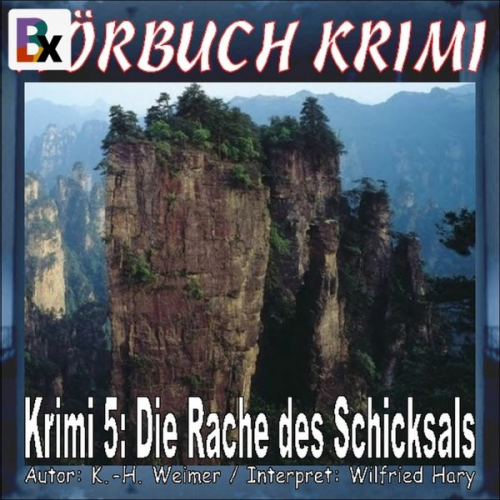 K.-H. Weimer - Hörbuch Krimi 005: Die Rache des Schicksals