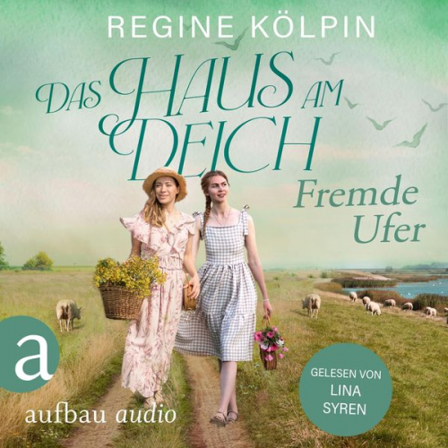 Regine Kölpin - Das Haus am Deich - Fremde Ufer