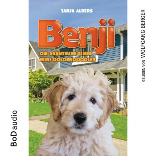 Tanja Albers - Benji - Die Abenteuer eines Mini Goldendoodles