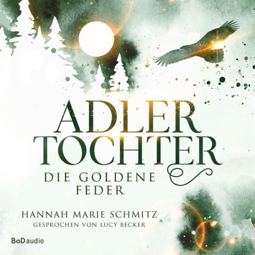 Hannah Marie Schmitz - Die goldene Feder