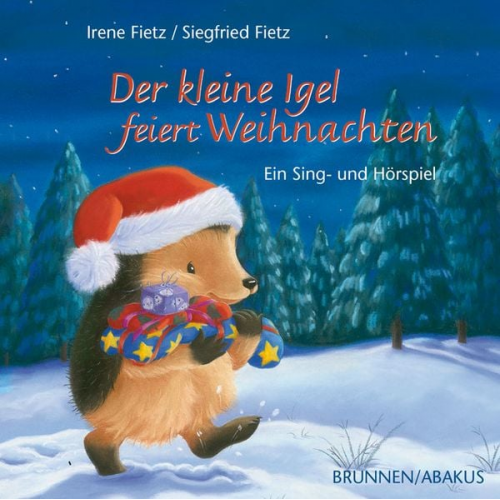 Siegfried Fietz Irene Fietz - Der kleine Igel feiert Weihnachten