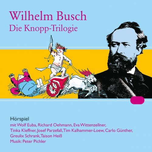 Wilhelm Busch - Die Knopp-Trilogie