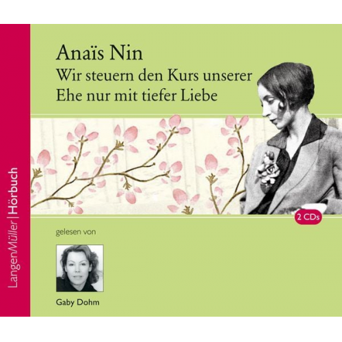 Anais Nin - Wir steuern den Kurs unserer Ehe nur mit tiefer Liebe